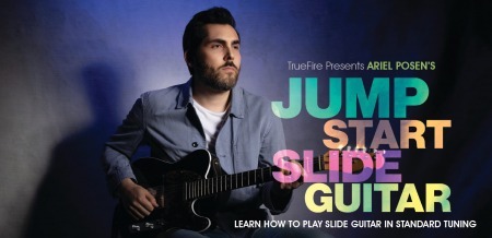 Truefire Ariel Posen's Jump Start Slide Guitar TUTORiAL